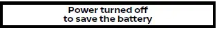 Nissan Armada battery saving power turned off warning indicator