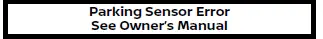 Nissan Armada parking sensor system error warning indicator