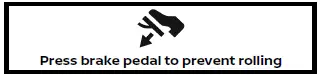 Nissan Armada prevent rolling warning apply brake pedal